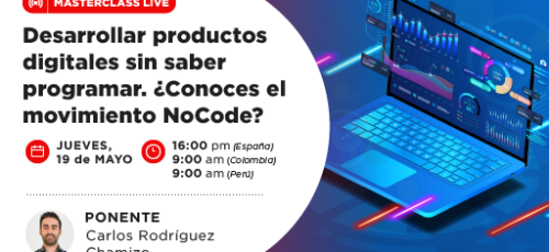 Masterclass: Desarrollar productos digitales sin saber programar